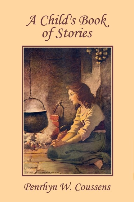 A Childs Book of Stories (Yesterdays Classics)