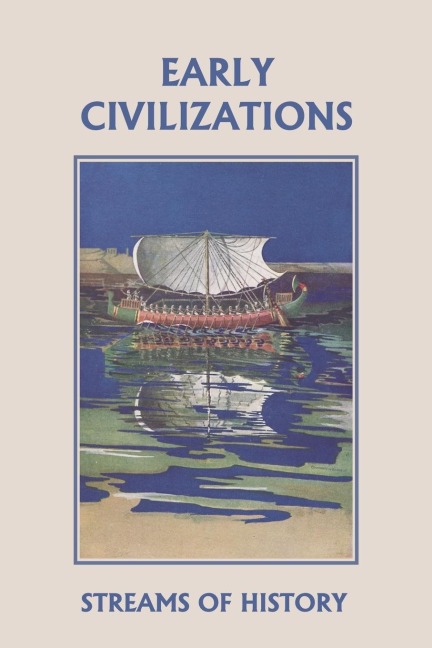 Streams of History: Early Civilizations (Yesterdays Classics)