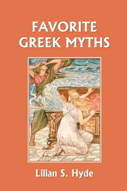 Favorite Greek Myths (Yesterdays Classics)