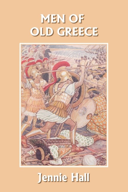 Men of Old Greece (Yesterdays Classics)