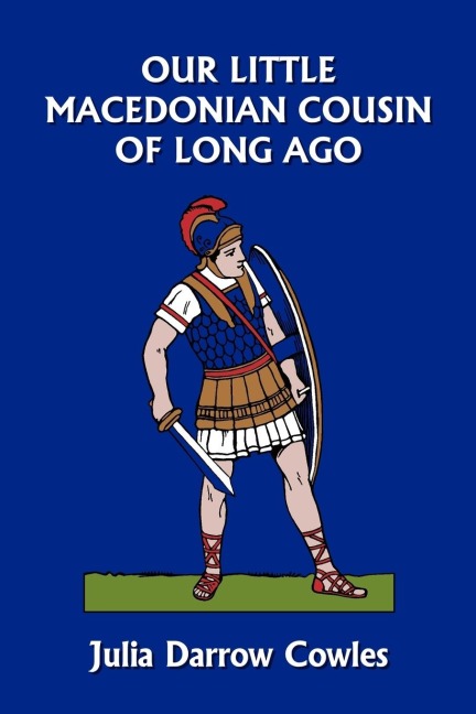 Our Little Macedonian Cousin of Long Ago (Yesterdays Classics)