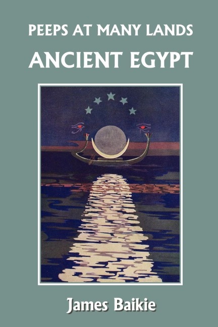 Peeps at Many Lands: Ancient Egypt (Yesterdays Classics)