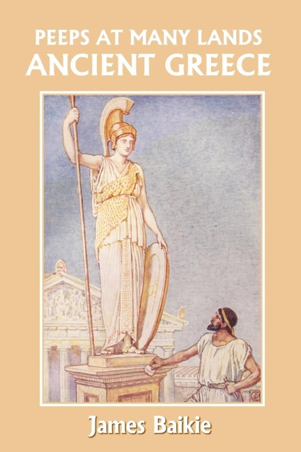 Peeps at Many Lands: Ancient Greece (Yesterdays Classics)