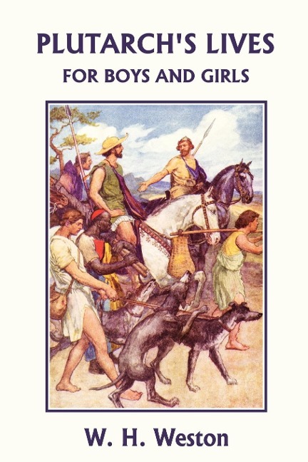 Plutarchs Lives for Boys and Girls (Yesterdays Classics)