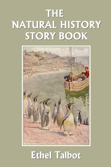 The Natural History Story Book (Yesterdays Classics)