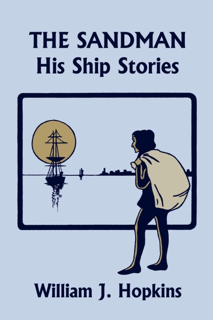 THE SANDMAN: His Ship Stories (Yesterdays Classics)
