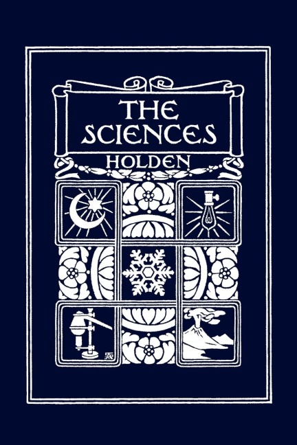 The Sciences, Illustrated Edition (Yesterdays Classics)