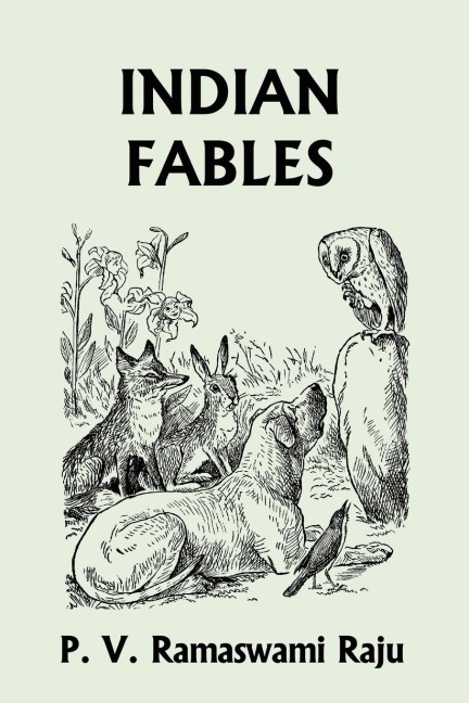 Indian Fables (Yesterdays Classics)