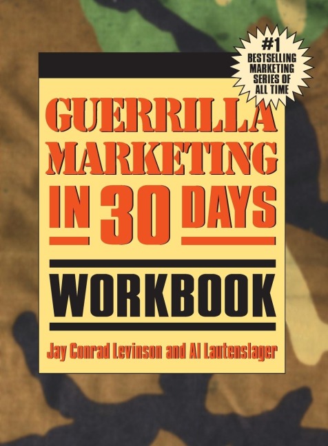 Guerrilla Marketing in 30 Days Workbook