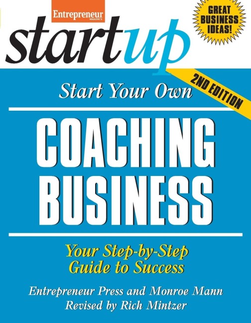 Start Your Own Coaching Business: Your Step-By-Step Guide to Success