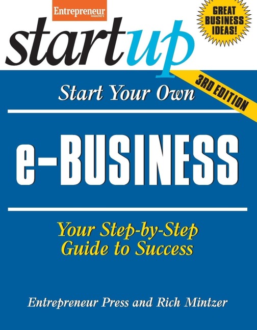 Start Your Own E-Business: Your Step-By-Step Guide to Success