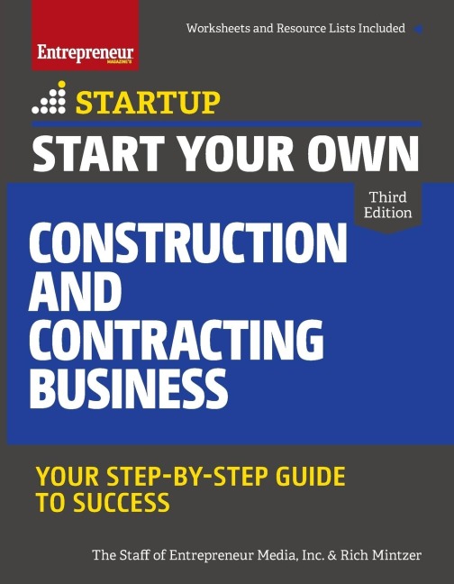 Start Your Own Construction and Contracting Business: Your Step-By-Step Guide to Success