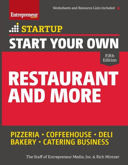 Start Your Own Restaurant and More: Pizzeria, Coffeehouse, Deli, Bakery, Catering Business
