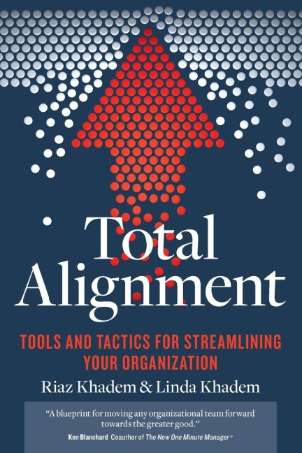Total Alignment: Tools and Tactics for Streamlining Your Organization