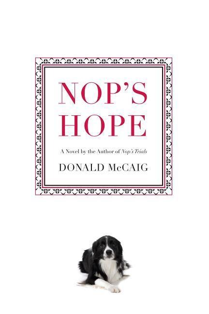 Nops Hope: A Novel by the Author of Nops Trials
