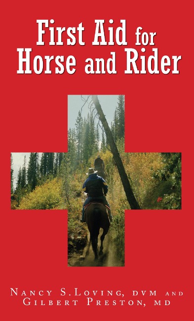 First Aid for Horse and Rider: Emergency Care for the Stable and Trail