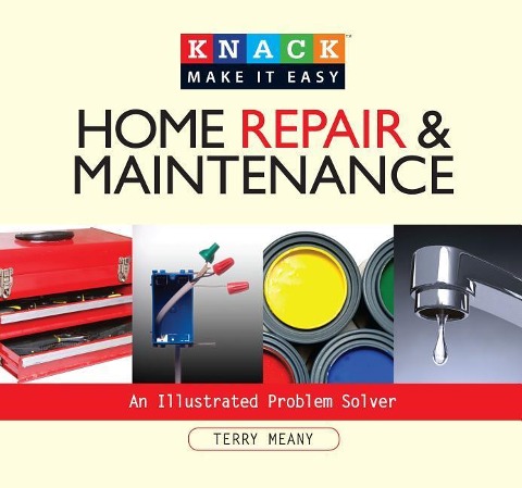 Basic Home Repair & Maintenance: An Illustrated Problem Solver