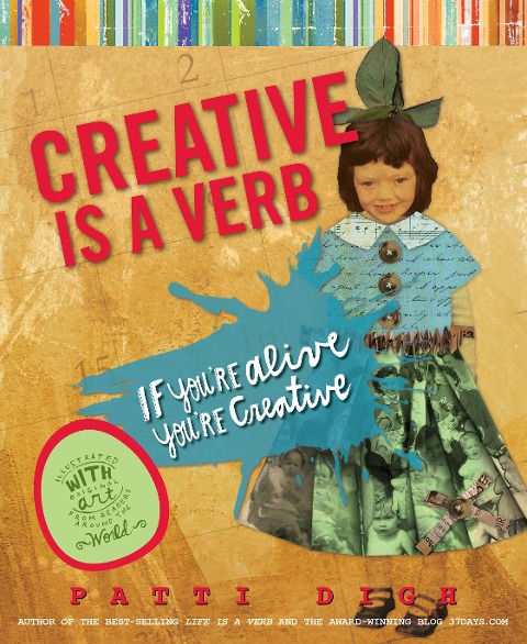 Creative Is a Verb: If Youre Alive, Youre Creative