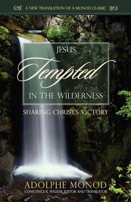 Jesus Tempted in the Wilderness: Sharing Christs Victory