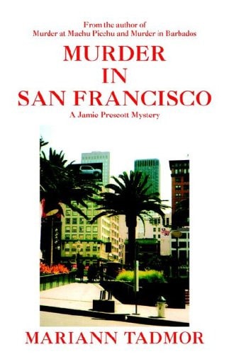 Murder in San Francisco A Jamie Prescott Mystery