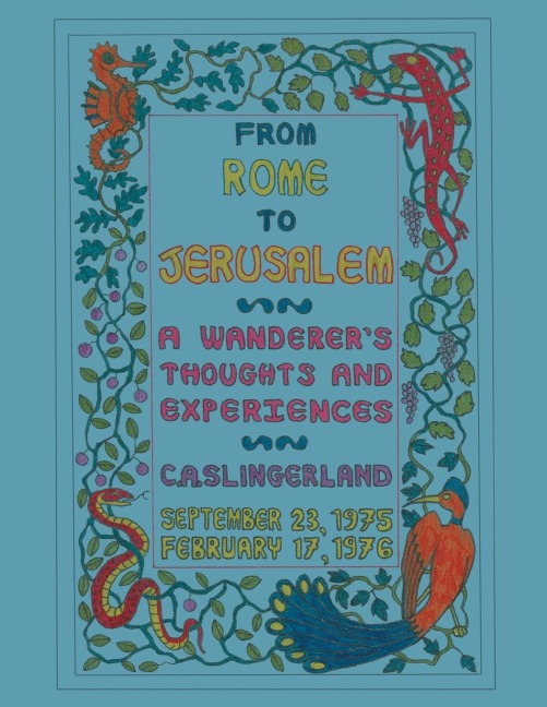 From Rome to Jerusalem: A Wanderers Thoughts and Experiences