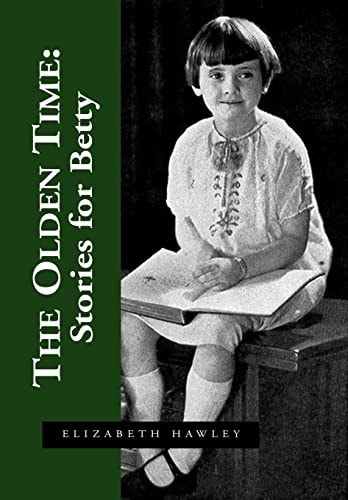 The Olden Time Stories for Betty