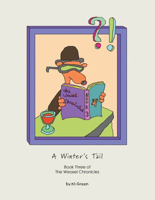 A Winters Tail: Book Three of the Weasel Chronicles