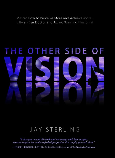 The Other Side of Vision: Master How to Perceive More and Achieve More