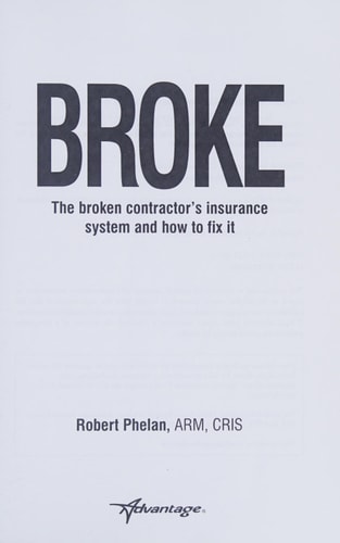 Broke The Broken Contractor's Insurance System and How to Fix It