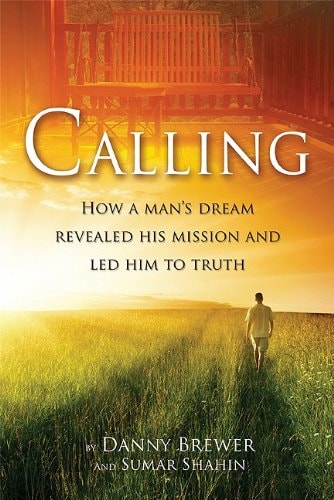 Calling How a Man's Dream Revealed His Mission and Led Him to Truth