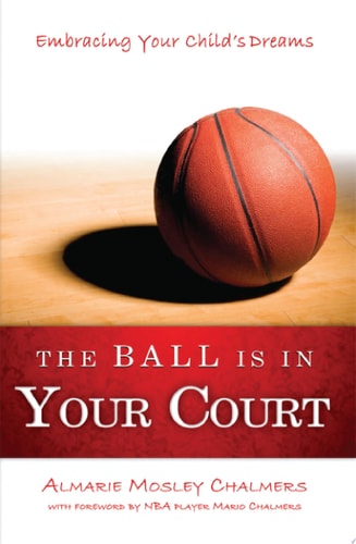 The Ball Is in Your Court Embracing Your Child's Dreams