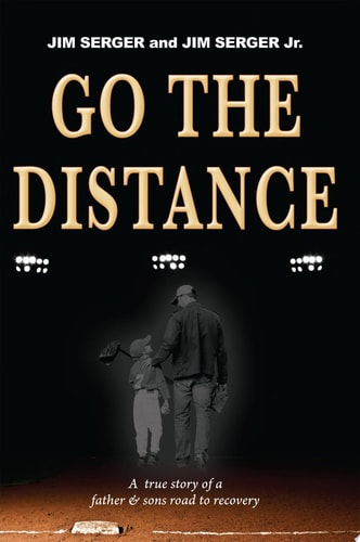 Go the Distance A True Story of a Father and Sons Road to Recovery