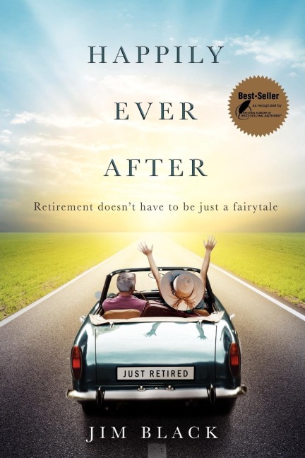 Happily Ever After: Retirment Doesnt Have to Be Just a Fairytale