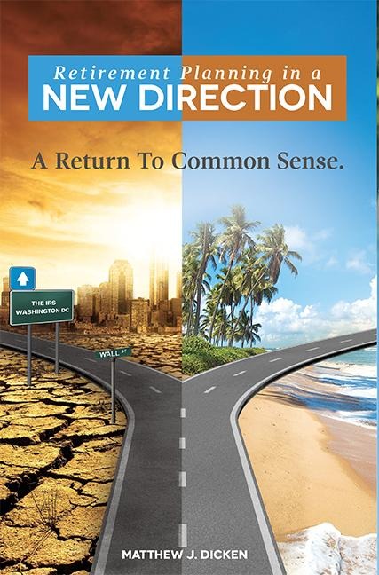 Retirement Planning in a New Direction: A Return to Common Sense