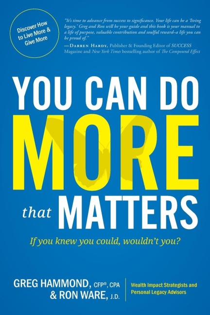 You Can Do More That Matters: If You Knew You Could, Wouldnt You?