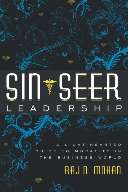 Sin-Seer Leadership: A Light-Hearted Guide to Morality in the Business World