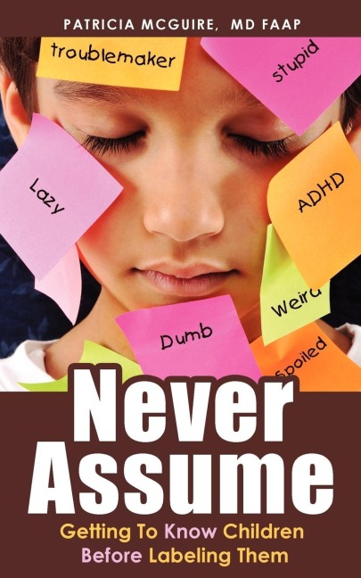 Never Assume: Getting to Know Children Before Labeling Them