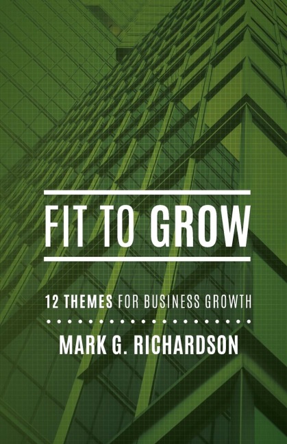 Fit to Grow: 12 Business Themes for Growth