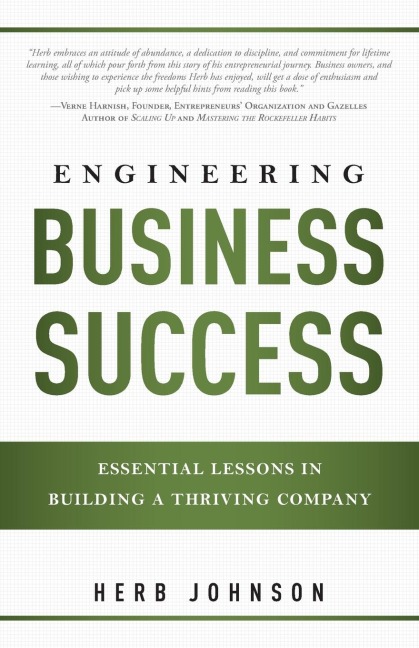 Engineering Business Success: Essential Lessons in Building a Thriving Company