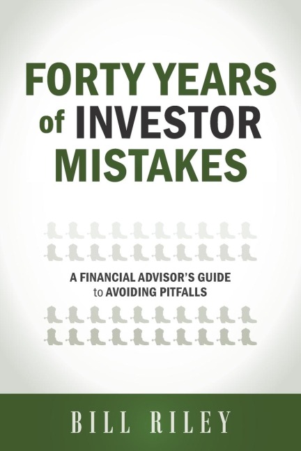 Forty Years of Investor Mistakes: A Financial Advisors Guide to Avoiding Pitfal