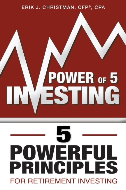 Power of 5 Investing: 5 Powerful Principles for Retirement Investing