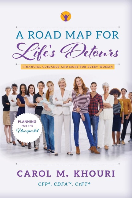 A Road Map for Lifes Detours: Financial Guidance and More for Every Woman