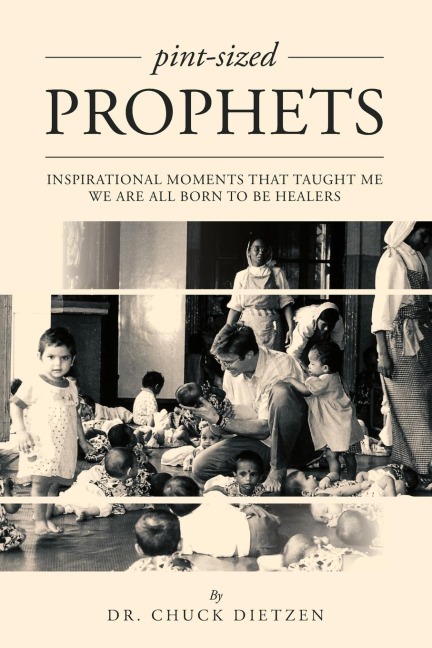 Pint-Sized Prophets: Inspirational Moments That Taught Me We Are All Born to Be Healers