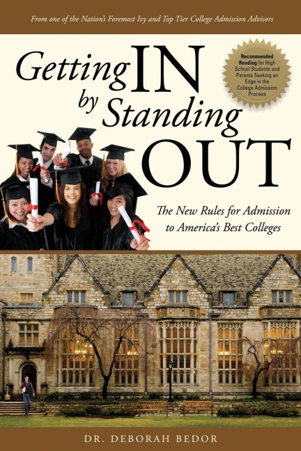 Getting in by Standing Out: The New Rules for Admission to Americas Best Colleges