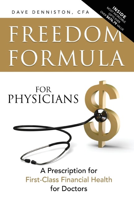 Freedom Formula for Physicians: A Prescription for First-Class Financial Health for Doctors