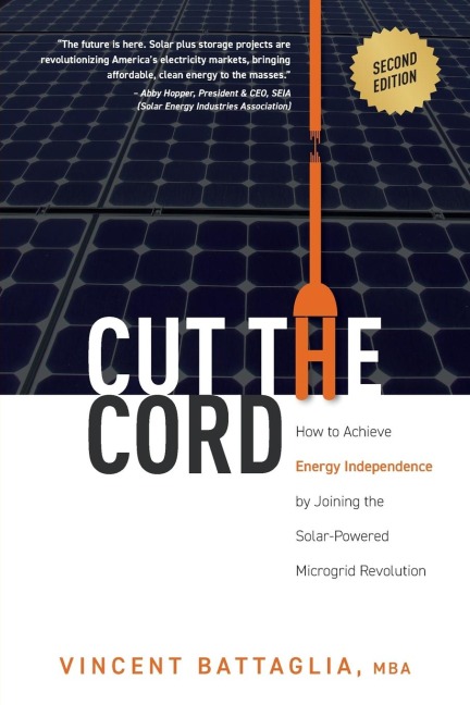 Cut the Cord: How to Achieve Energy Independence by Joining the Solar-Powered Microgrid Revolution