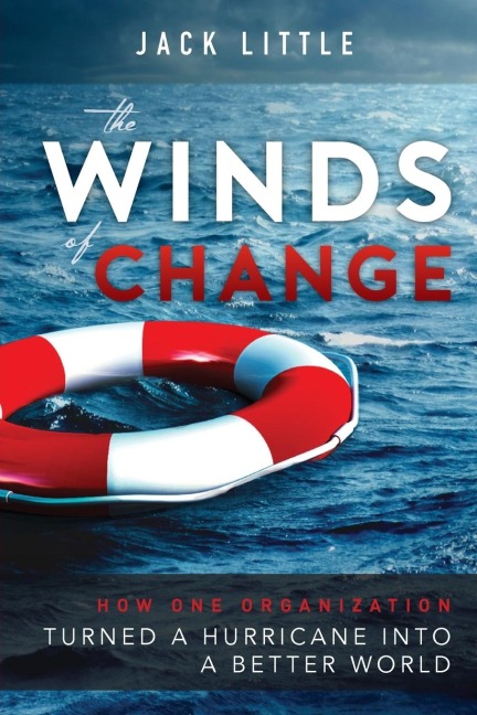 The Winds of Change: How One Organization Turned a Hurricane Into a Better World