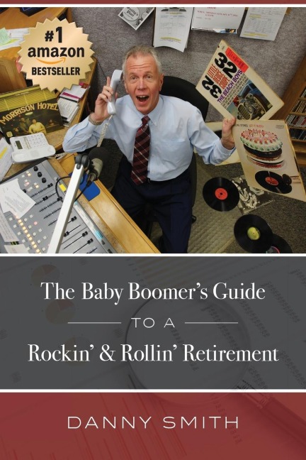 The Baby Boomers Guide to a Rockin & Rollin Retirement