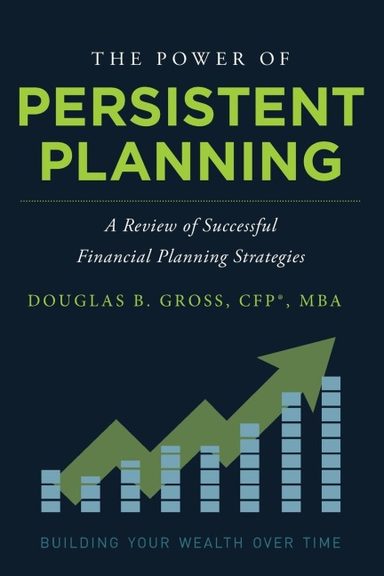 The Power of Persistent Planning: A Review of Successful Financial Planning Strategies