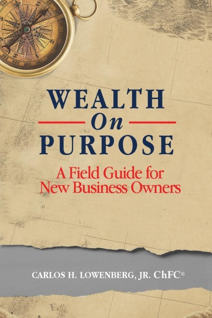Wealth on Purpose: A Field Guide for New Business Owners
